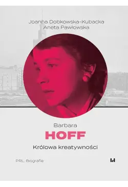 Barbara Hoff. Królowa...