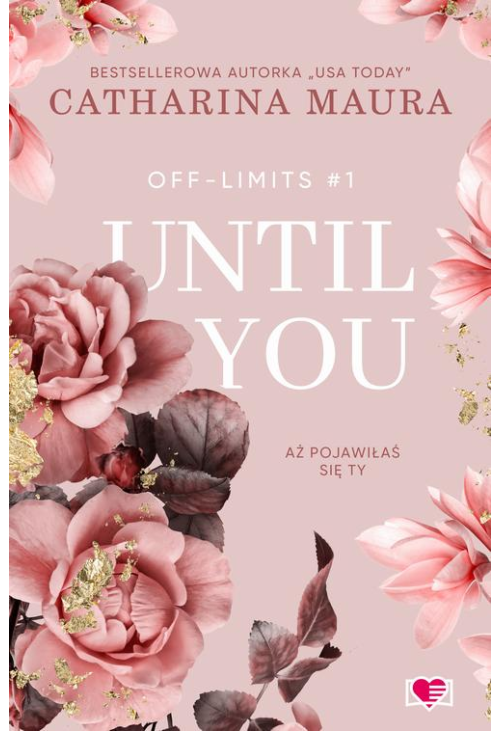 Until You. Aż pojawiłaś się ty. Off-Limits. Tom 1