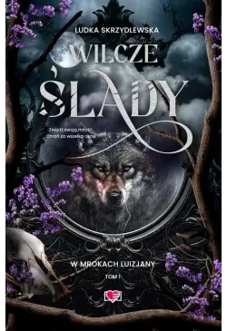 Wilcze ślady. W mrokach...