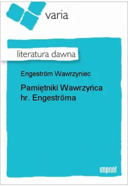Pamiętniki Wawrzyńca hr....