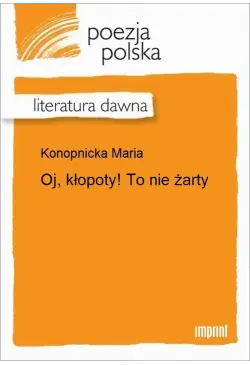Oj, kłopoty! To nie żarty