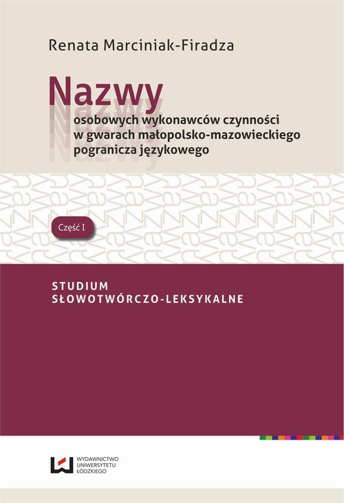 Nazwy osobowych wykonawców czynności w gwarach małopolsko-mazowieckiego pogranicza językowego