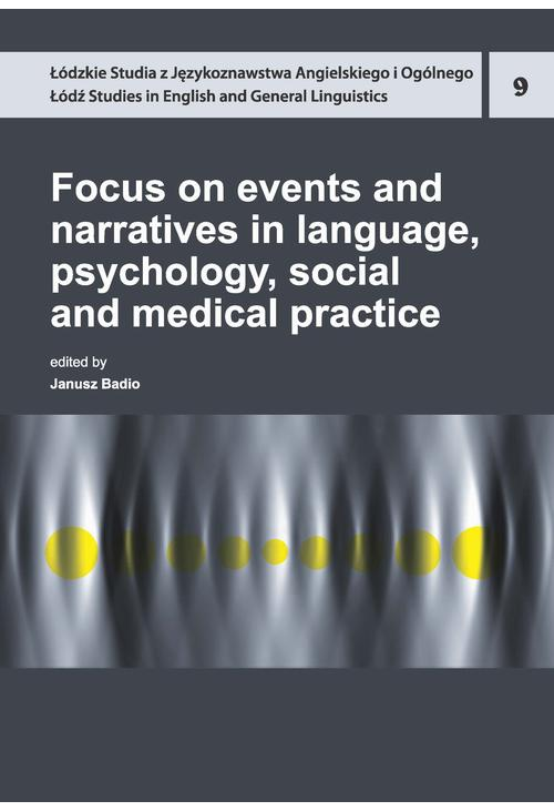 Focus on events and narratives in language, psychology, social and medical practice