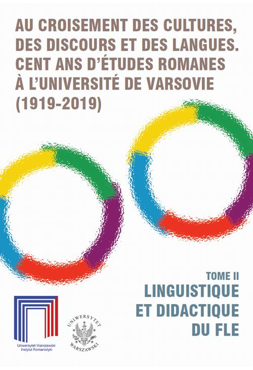 Au croisement des cultures, des discours et des langues. Cent ans d’études romanes a l’Université de Varsovie (1919–2019). T...