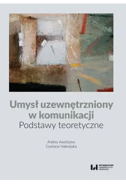 Umysł uzewnętrzniony w...