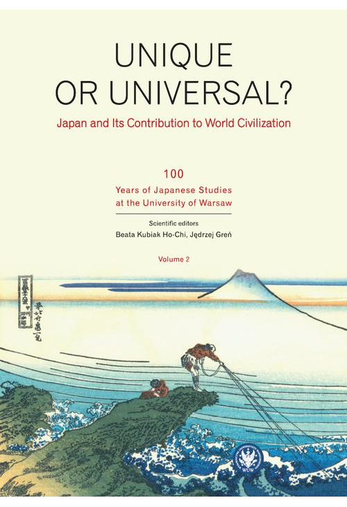 Unique or universal. Japan and its Contribution to World Civilization. Volume 2