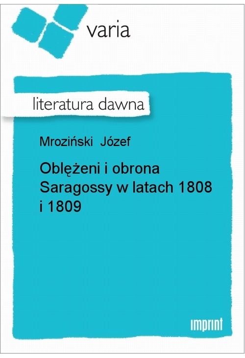 Oblężeni i obrona Saragossy w latach 1808 i 1809