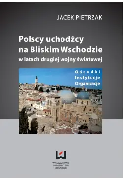 Polscy uchodźcy na Bliskim...