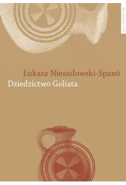 Dziedzictwo Goliata....