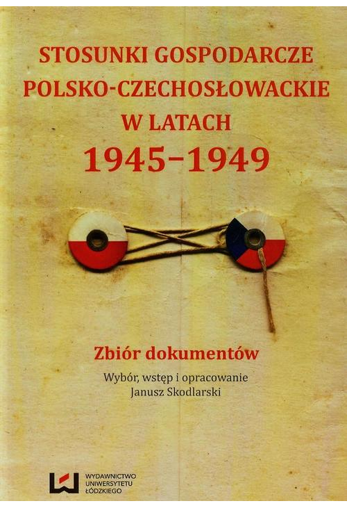 Stosunki gospodarcze polsko-czechosłowackie w latach 1945-1949