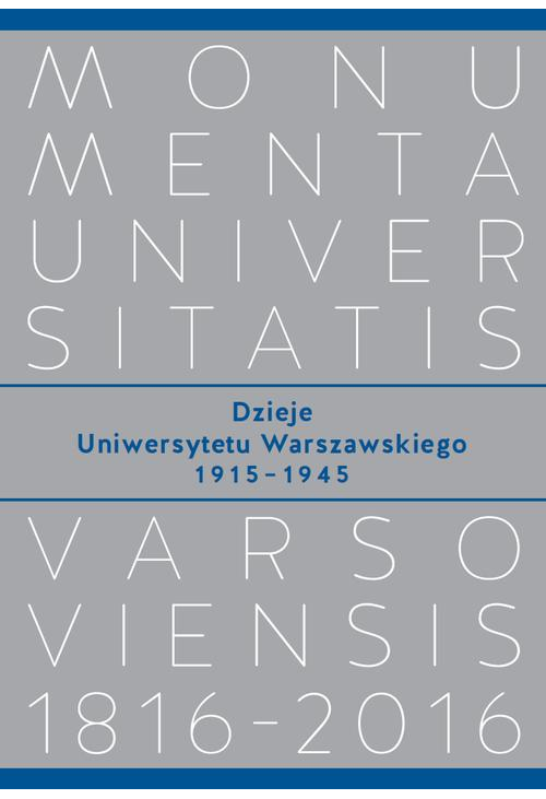 Dzieje Uniwersytetu Warszawskiego 1915−1945