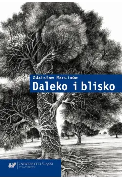 Daleko i blisko. Szkice o...
