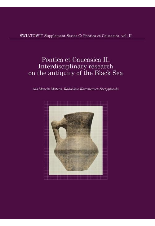 Interdisciplinary research on the antiquity of the Black Sea. Volume II