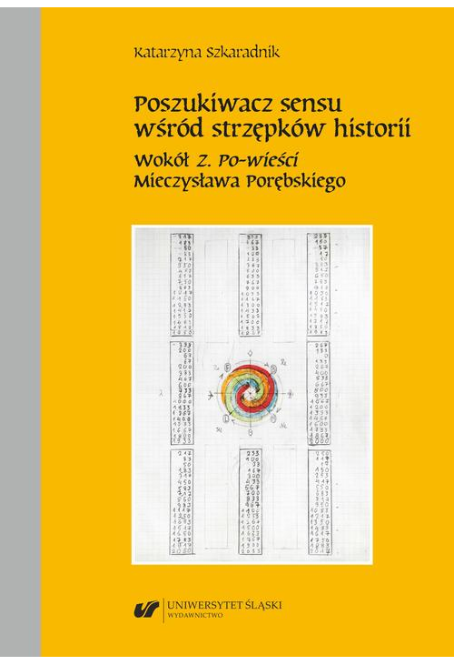 Poszukiwacz sensu wśród strzępków historii. Wokół „Z. Po-wieści” Mieczysława Porębskiego