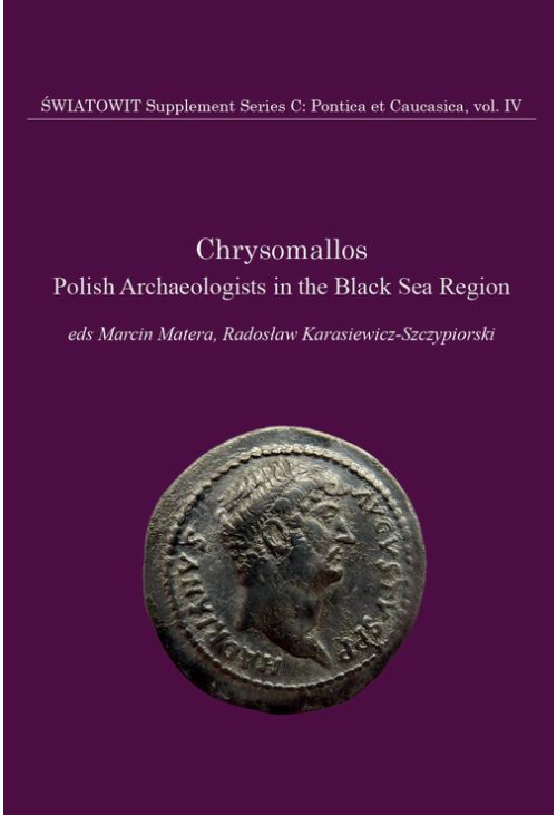 Chrysomallos. Światowit Supplement Series C: Pontica et Caucasica. Volume IV