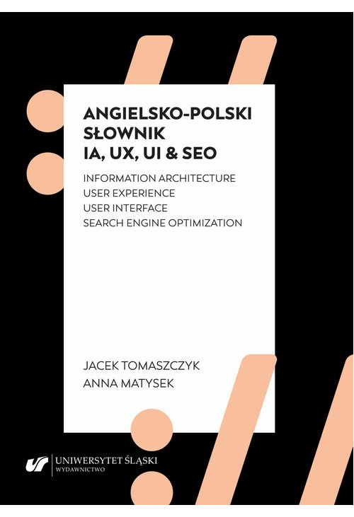 Angielsko-polski słownik IA, UX, UI &amp, SEO