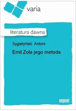 Emil Zola jego metoda
