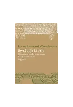 Ewolucje teorii. Biologizm...