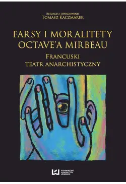 Farsy i moralitety Octave’a...