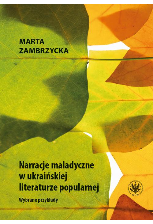 Narracje maladyczne w ukraińskiej literaturze popularnej