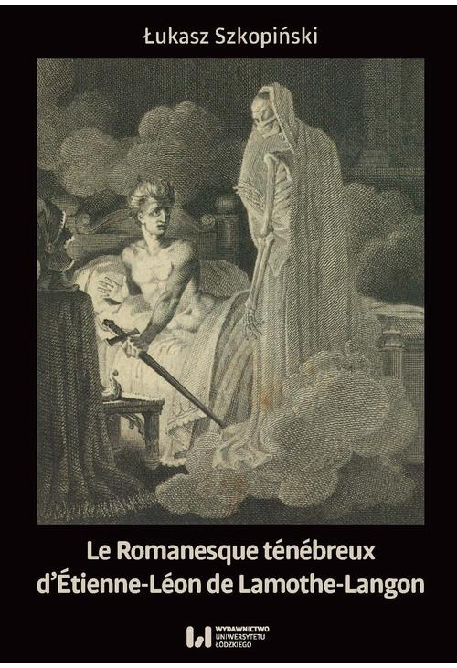 Le Romanesque ténébreux d’Étienne-Léon de Lamothe-Langon