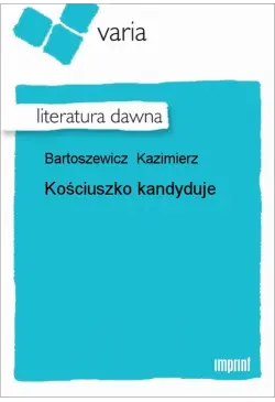 Kościuszko kandyduje