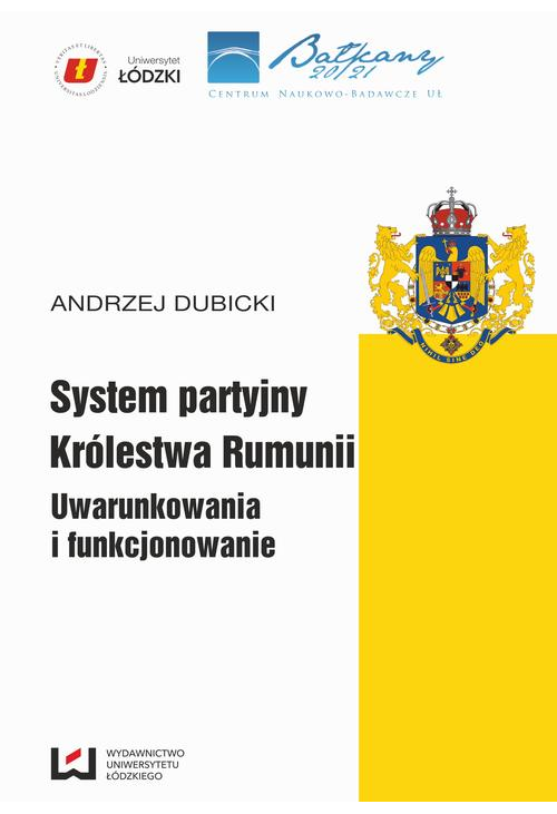 System partyjny Królestwa Rumunii. Uwarunkowania i funkcjonowanie