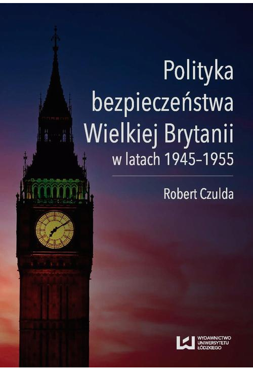 Polityka bezpieczeństwa Wielkiej Brytanii w latach 1945-1955