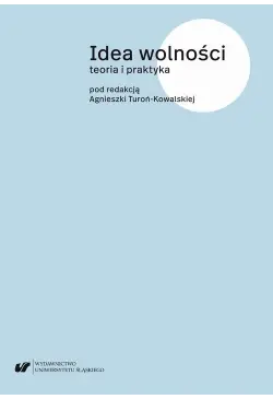 Idea wolności. Teoria i...