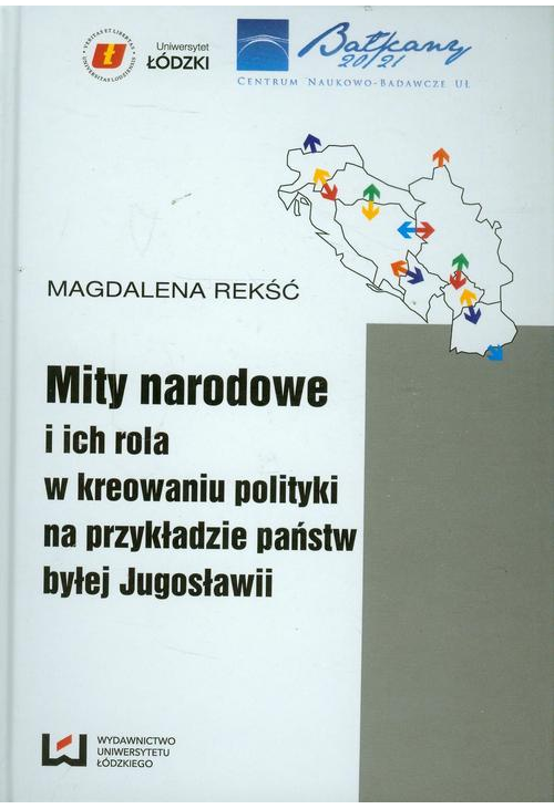 Mity narodowe i ich rola w kreowaniu polityki na przykładzie państw byłej Jugosławii