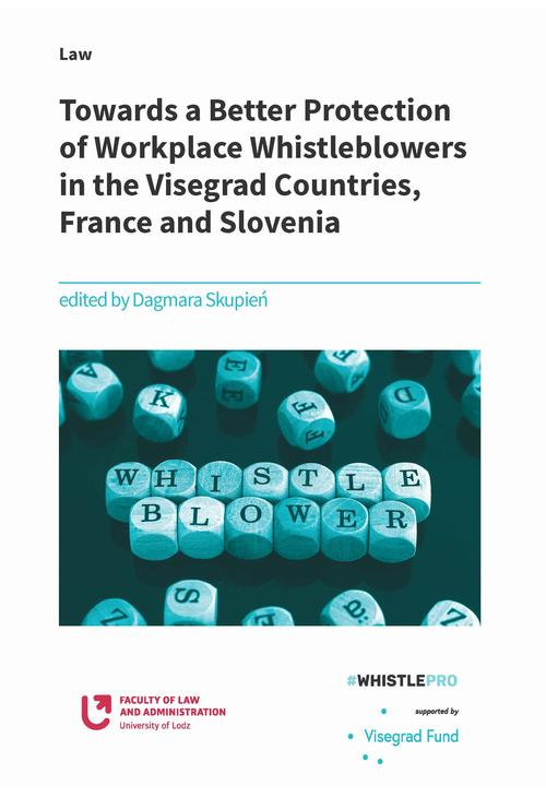 Towards a Better Protection of Workplace Whistleblowers in the Visegrad Countries, France and Slovenia