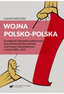 Wojna polsko‑polska....