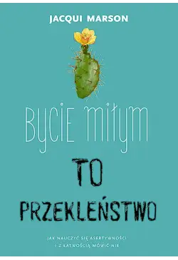 Bycie miłym to przekleństwo