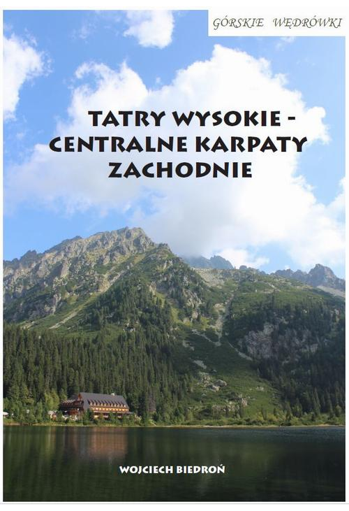 Górskie wędrówki Tatry Wysokie - Centralne Karpaty Zachodnie