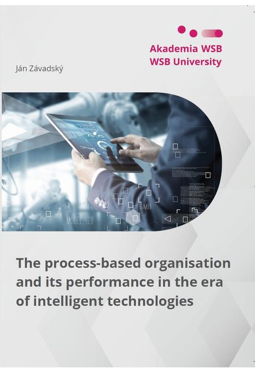 The process-based organisation and its performance in the era of intelligent technologies