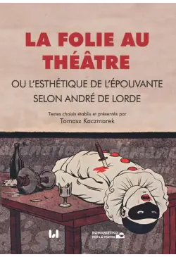 La folie au théâtre, ou...