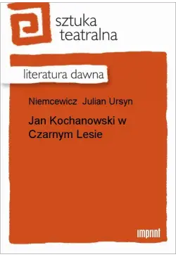 Jan Kochanowski w Czarnym...