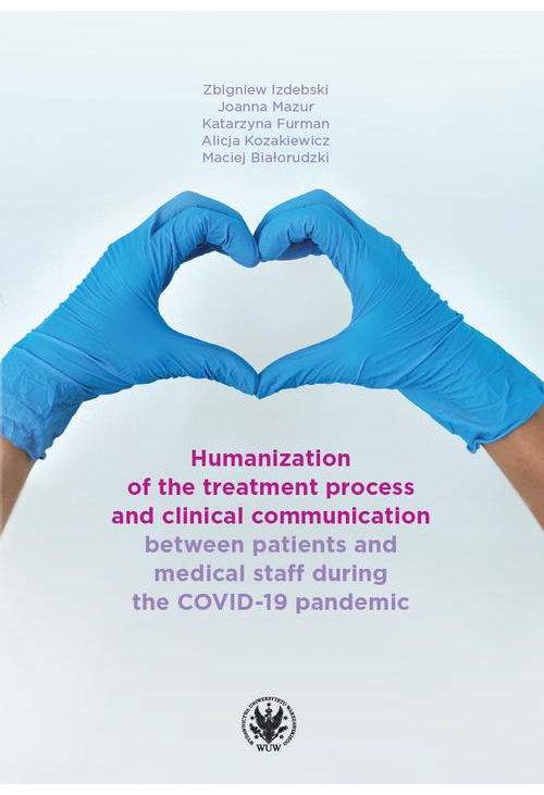 Humanization of the treatment process and clinical communication between patients and medical staff during the COVID-19 pand...