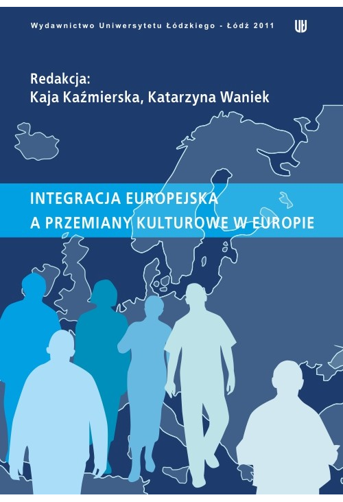Integracja europejska a przemiany kulturowe w Europie