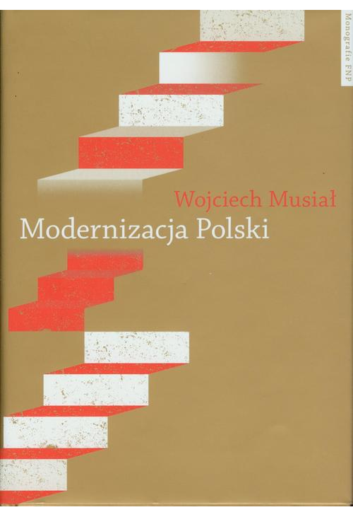 Modernizacja Polski. Polityki rządowe w latach 1918-2004