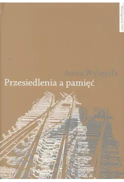 Przesiedlenia a pamięć