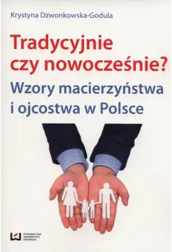 Tradycyjnie czy nowocześnie?