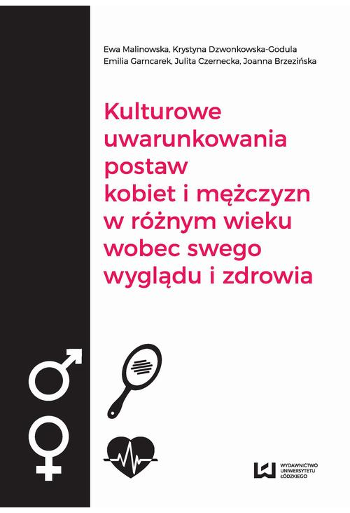 Kulturowe uwarunkowania postaw kobiet i mężczyzn w różnym wieku wobec swego wyglądu i zdrowia