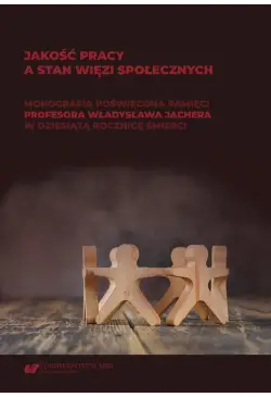 Jakość pracy a stan więzi...