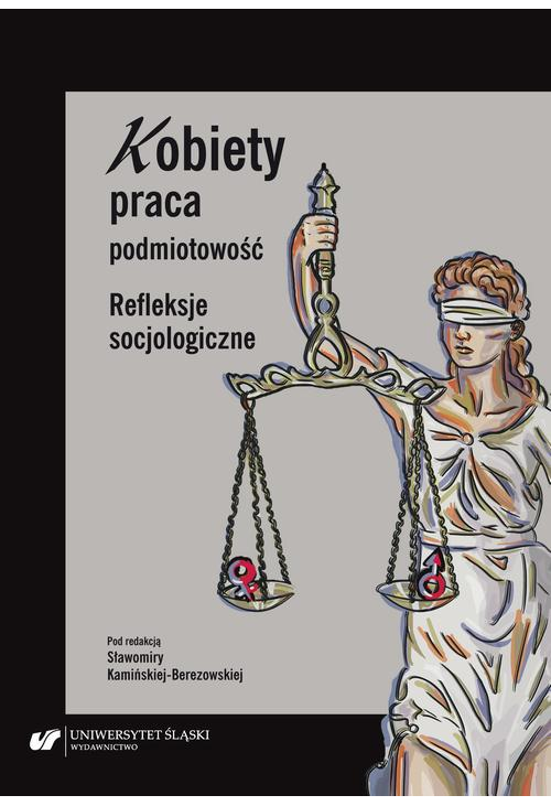 Kobiety – praca – podmiotowość. Refleksje socjologiczne