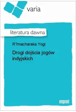 Drogi dojścia jogów indyjskich