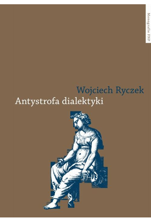 Antystrofa dialektyki. Teoria retoryczna Bartłomieja Keckermanna