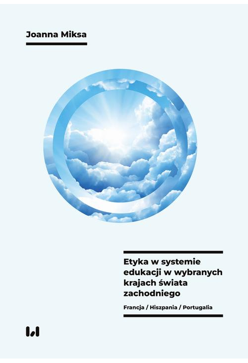 Etyka w systemie edukacji w wybranych krajach świata zachodniego (Francja, Hiszpania, Portugalia)