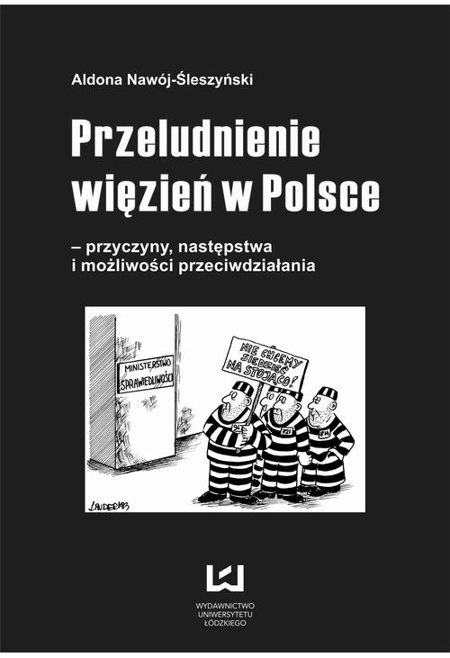 Przeludnienie więzień w Polsce - przyczyny, następstwa i możliwości przeciwdziałania