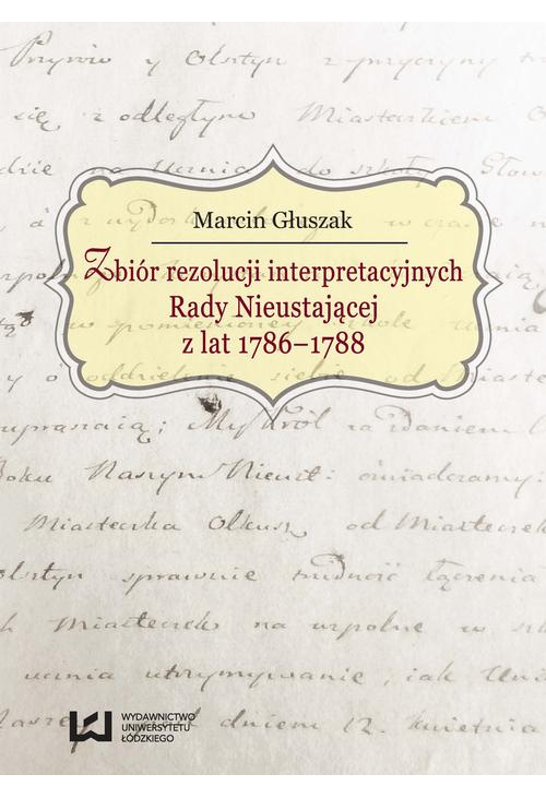 Zbiór rezolucji interpretacyjnych Rady Nieustającej z lat 1786-1788